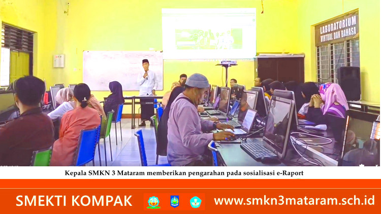 SMKN 3 Mataram Melaksanakan Sosialisasi e-Raport Versi 7.0.3